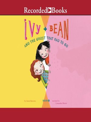 cover image of Ivy and Bean and the Ghost That Had to Go